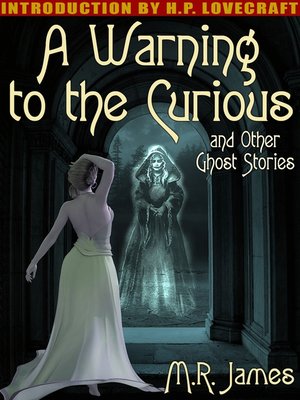 cover image of A Warning to the Curious and Other Ghost Stories